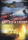 Inondations - Un fleuve en colère&nbsp;-&nbsp;Bruce Pittman
