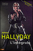 Johnny Hallyday l'intégrale&nbsp;-&nbsp;Delphine Gaston