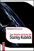 Les écrans sonores de Stanley Kubrick