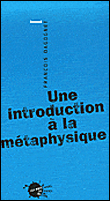 Adieu à la métaphysique idéaliste&nbsp;-&nbsp;François Dagognet