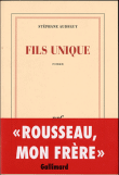 Fils unique&nbsp;-&nbsp;Stéphane Audeguy