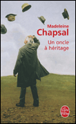 Un oncle à héritage&nbsp;-&nbsp;Madeleine Chapsal