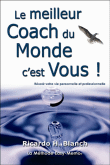 Le meilleur coach du monde, c'est vous !&nbsp;-&nbsp;Ricardo H. Blanch