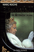Elisabeth II, la dernière reine&nbsp;-&nbsp;Marc Roche