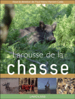 Le Larousse de la chasse