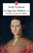 Lorenzo ou la fin des Médicis&nbsp;-&nbsp;Sarah Frydman