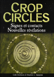 Crop circles, signes et contacts, nouvelles révélations&nbsp;-&nbsp;C. Andrews, S.J. Spignesi