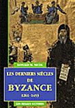 Les derniers siècles de Byzance&nbsp;-&nbsp;Donald MacGillivray Nicol