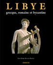 Lybie grecque, romaine et byzantine&nbsp;-&nbsp;Jean-Marie Blas De Roblès