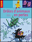 Drôles d'animaux en perles&nbsp;-&nbsp;Frechverlag