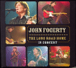 John Fogerty&nbsp;-&nbsp;Long road home in concert
