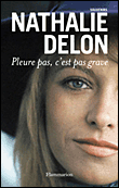 Pleure pas, c'est pas grave&nbsp;-&nbsp;Nathalie Delon