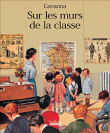 Sur les murs de la classe&nbsp;-&nbsp;François Cavanna