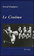 Le cinéma&nbsp;-&nbsp;Youssef Ishaghpour