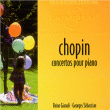 Frédéric Chopin&nbsp;-&nbsp;Concertos pour piano N°1 et N°2