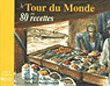 Le tour du monde en 80 recettes&nbsp;-&nbsp;Marie-Christine Bole Du Chaumont, Jean Boudou