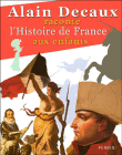 Alain Decaux raconte l'histoire de France aux enfants&nbsp;-&nbsp;Alain Decaux