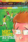 Mort subite au stade&nbsp;-&nbsp;Jacques Lindecker