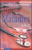 Connaître et comprendre 1000 maladies de A à Z&nbsp;-&nbsp;Christophe Prudhomme, Jean-François d' Ivernois