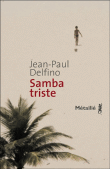 Samba triste&nbsp;-&nbsp;Jean-Paul Delfino