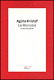 Le monstre et autres pièces&nbsp;-&nbsp;Agota Kristof