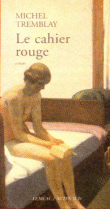 Le cahier rouge&nbsp;-&nbsp;Michel Tremblay