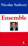 Ensemble&nbsp;-&nbsp;Nicolas Sarkozy