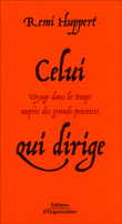 Celui qui dirige&nbsp;-&nbsp;R. Hupert