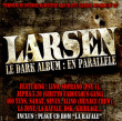 Larsen&nbsp;-&nbsp;En parallèle