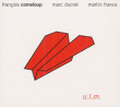 Corneloup, Ducret, France&nbsp;-&nbsp;Ulm - Digipack