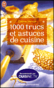 1000 trucs et astuces de cuisine