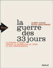 La guerre des 33 jours&nbsp;-&nbsp;Gilbert Achcar, Michel Warschawski