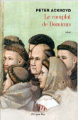 Le complot de Dominus&nbsp;-&nbsp;Peter Ackroyd