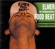 Elmer Food Beat&nbsp;-&nbsp;Les indispensables