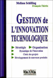 Gestion de l'innovation technologique&nbsp;-&nbsp;Melissa Schilling, François Thérin