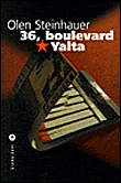 36, boulevard Yalta&nbsp;-&nbsp;Olen Steinhauer