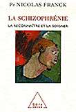La schizophrénie&nbsp;-&nbsp;Nicolas Franck