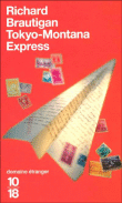Tokyo-Montana express&nbsp;-&nbsp;Richard Brautigan
