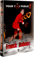 Pour Toi, Public 2&nbsp;-&nbsp;Franck Dubosc
