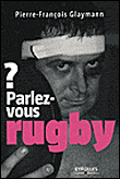 Parlez-vous rugby ?&nbsp;-&nbsp;Pierre-François Glaymann