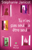 Tu n'es pas seul à être seul&nbsp;-&nbsp;Stéphanie Janicot