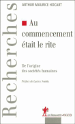 Au commencement était le rite&nbsp;-&nbsp;Arthur-Maurice Hocard