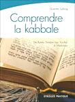 Comprendre la kabbale&nbsp;-&nbsp;Quentin Ludwig, Gheorghiï Grigorieff