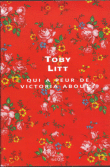Qui a peur de Victoria About ?&nbsp;-&nbsp;Toby Litt