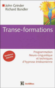 Transe-formations PNL et techniques d'hypnose&nbsp;-&nbsp;John Grinder, Richard Bandler