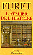 L'atelier de l'histoire&nbsp;-&nbsp;François Furet