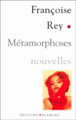 Métamorphoses&nbsp;-&nbsp;Françoise Rey