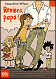 Reviens papa&nbsp;-&nbsp;Jacqueline Wilson, Nick Sharratt
