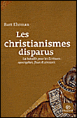 Les christianismes disparus&nbsp;-&nbsp;Bart Ehrman