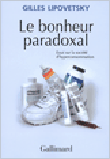 Le bonheur paradoxal&nbsp;-&nbsp;Gilles Lipovetsky